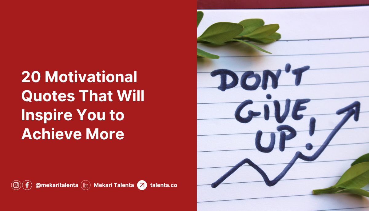 20 Motivational Quotes That Will Inspire You to Achieve More