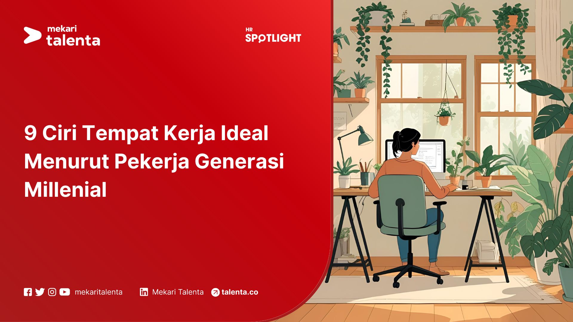 9 Ciri Tempat Kerja Ideal Menurut Pekerja Generasi Millenial