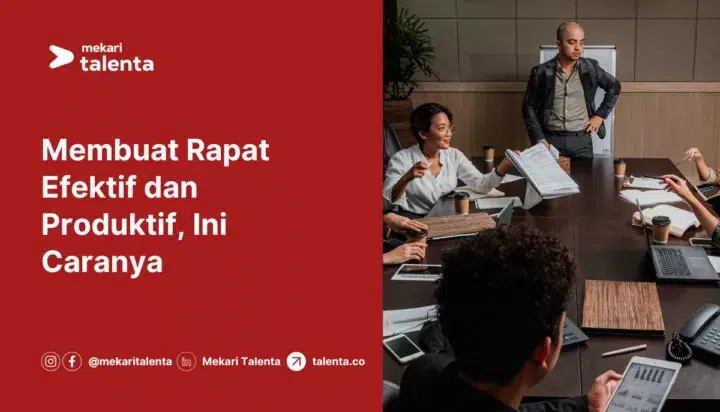 Membuat Rapat Efektif dan Produktif, Ini Caranya