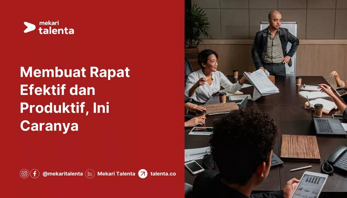 Membuat Rapat Efektif dan Produktif, Ini Caranya