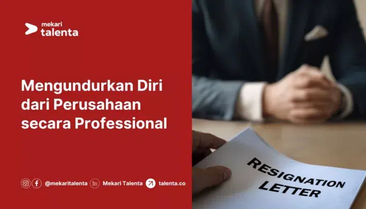 Mengundurkan Diri dari Perusahaan secara Professional