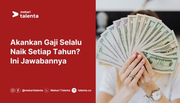 Gambar Akankan Gaji Selalu Naik Setiap Tahun? Ini Jawabannya