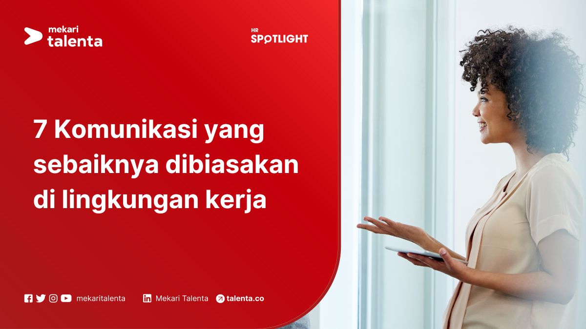 7 Komunikasi yang Sebaiknya Dibiasakan di Lingkungan Kerja