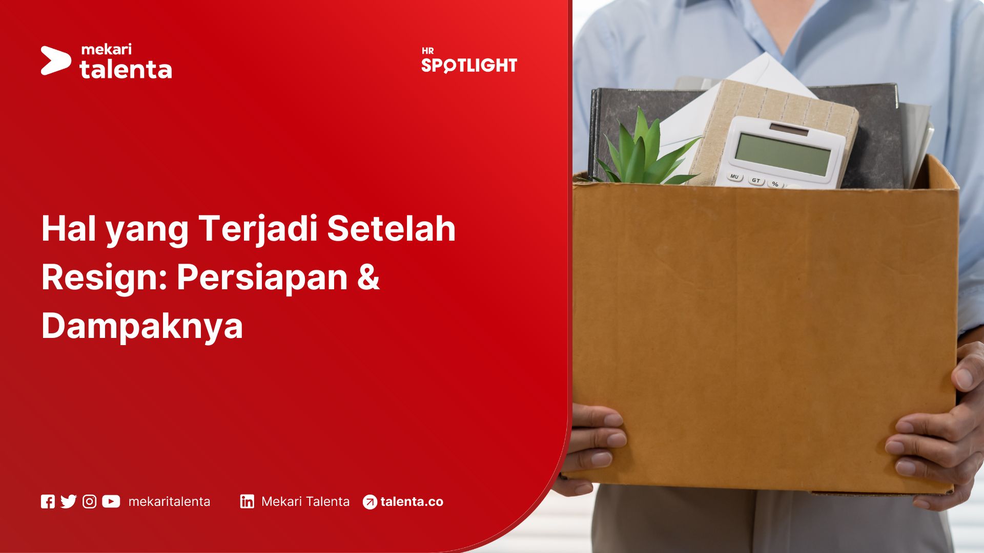 Hal yang Terjadi Setelah Resign Persiapan & Dampaknya