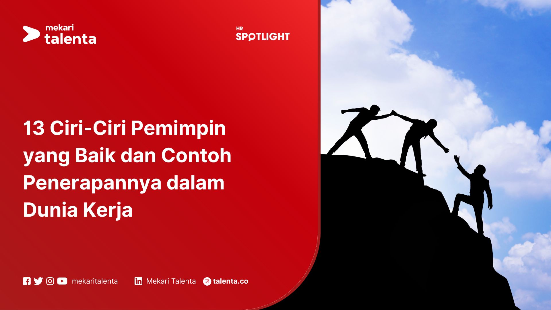 13 Ciri-Ciri Pemimpin yang Baik dan Contoh Penerapannya dalam Dunia Kerja