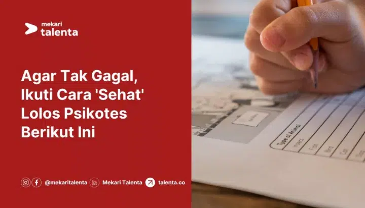 Agar Tak Gagal, Ikuti Cara 'Sehat' Lolos Psikotes Berikut Ini