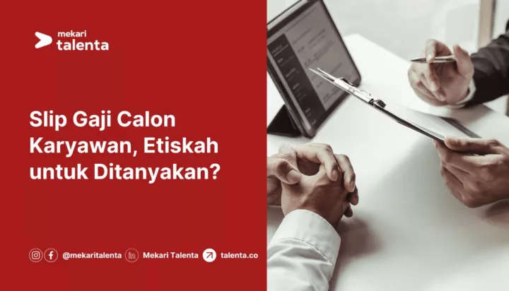 Slip Gaji Calon Karyawan, Etiskah untuk Ditanyakan?