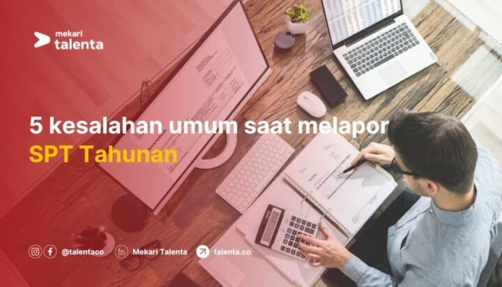 5 Kesalahan Umum saat Melapor SPT Tahunan