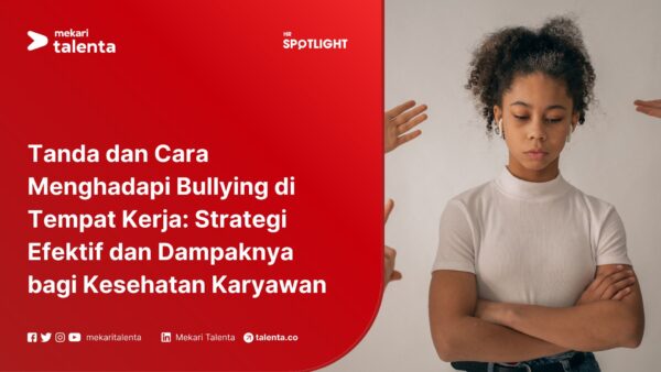 Tanda dan Cara Menghadapi Bullying di Tempat Kerja: Strategi Efektif dan Dampaknya bagi Kesehatan Karyawan