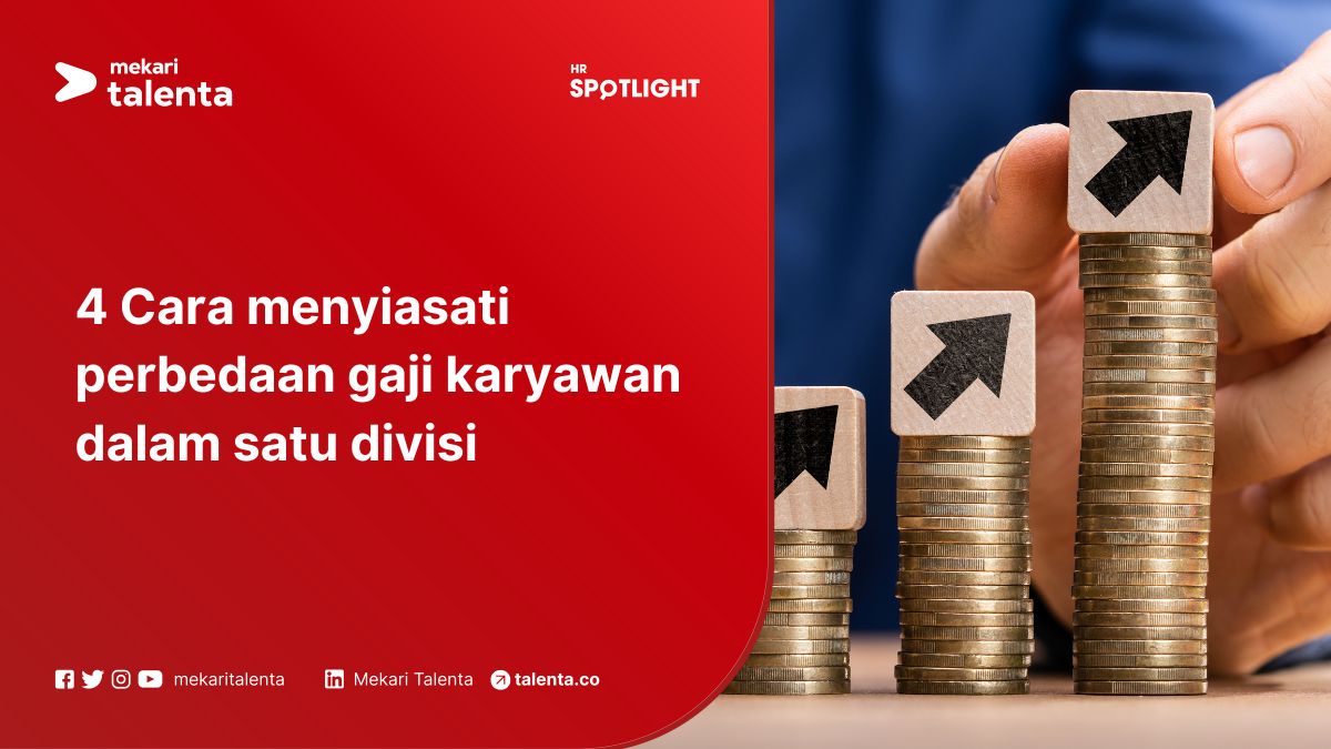 4 Cara Menyiasati Perbedaan Gaji Karyawan Dalam Satu Divisi