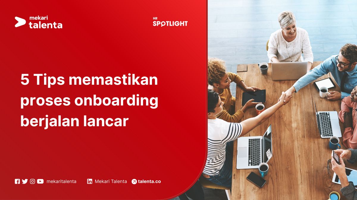 5 Tips Memastikan Proses Onboarding Berjalan Lancar