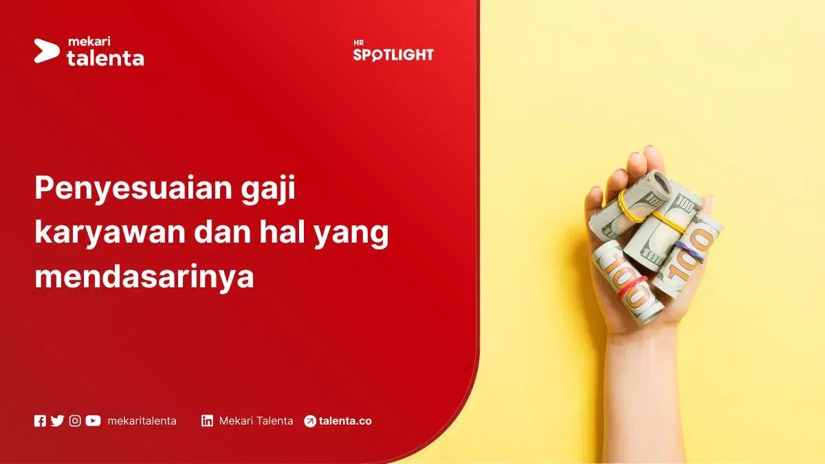 Penyesuaian Gaji Karyawan dan Hal yang Mendasarinya