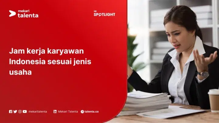 Jam Kerja Karyawan Indonesia Sesuai Jenis Usaha