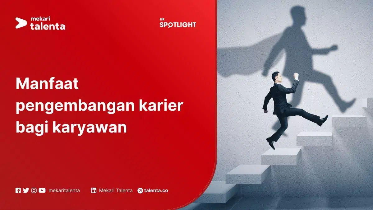 Manfaat Pengembangan Karier bagi Karyawan