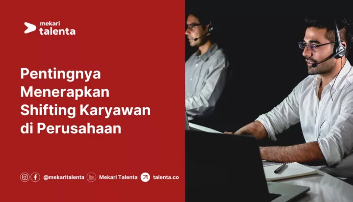 Pentingnya Menerapkan Shifting Karyawan di Perusahaan