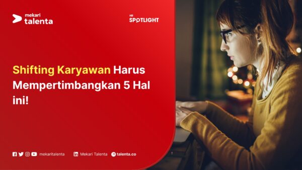 Shifting Karyawan Harus Mempertimbangkan 5 Hal ini