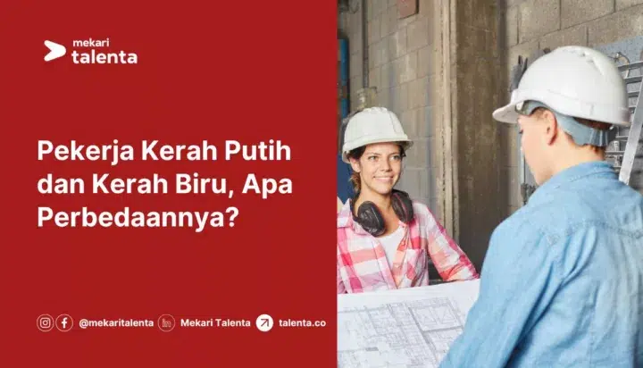 Perbedaan Pekerja Kerah Biru dan Pekerja Kerah Putih
