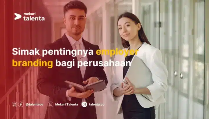 Simak Pentingnya Employer Branding bagi Perusahaan