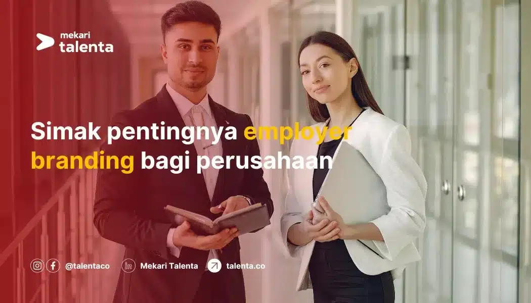 Simak Pentingnya Employer Branding bagi Perusahaan