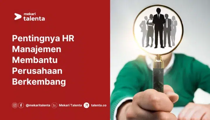 Pentingnya HR Manajemen Membantu Perusahaan Berkembang