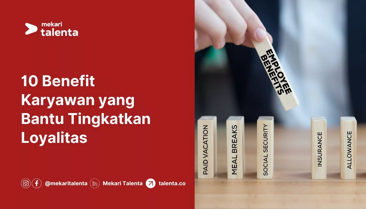 10 Benefit Karyawan yang Bantu Tingkatkan Loyalitas