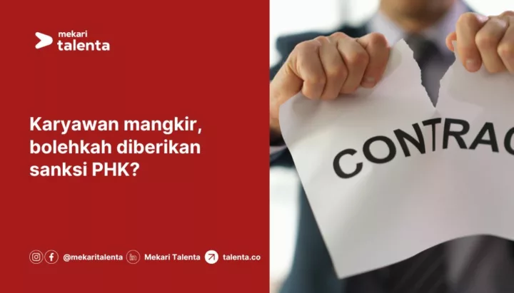 Karyawan Mangkir, Bolehkan Diberikan Sanksi PHK?