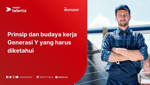 Prinsip dan Budaya Kerja Generasi Y yang Harus Diketahui