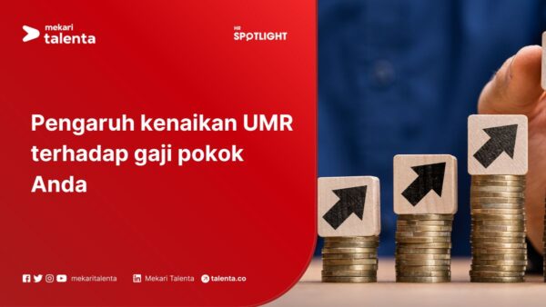 Pengaruh Kenaikan UMR Terhadap Gaji Pokok Anda