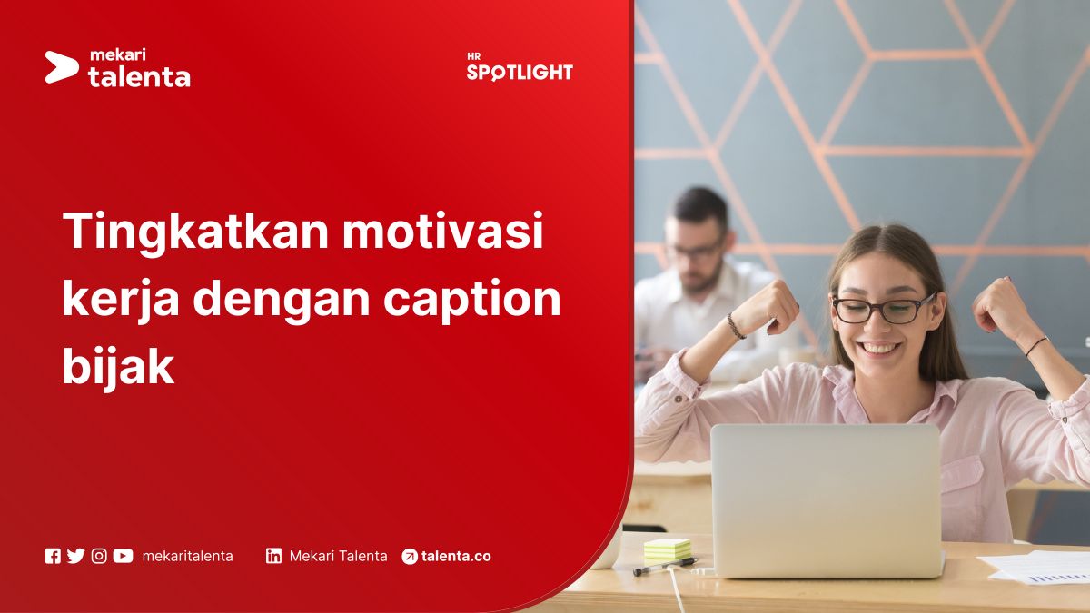 Tingkatkan Motivasi Kerja dengan Caption Bijak