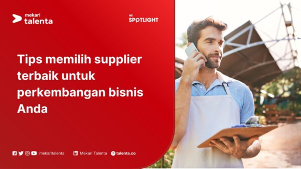 Tips Memilih Supplier Terbaik untuk Perkembangan Bisnis Anda