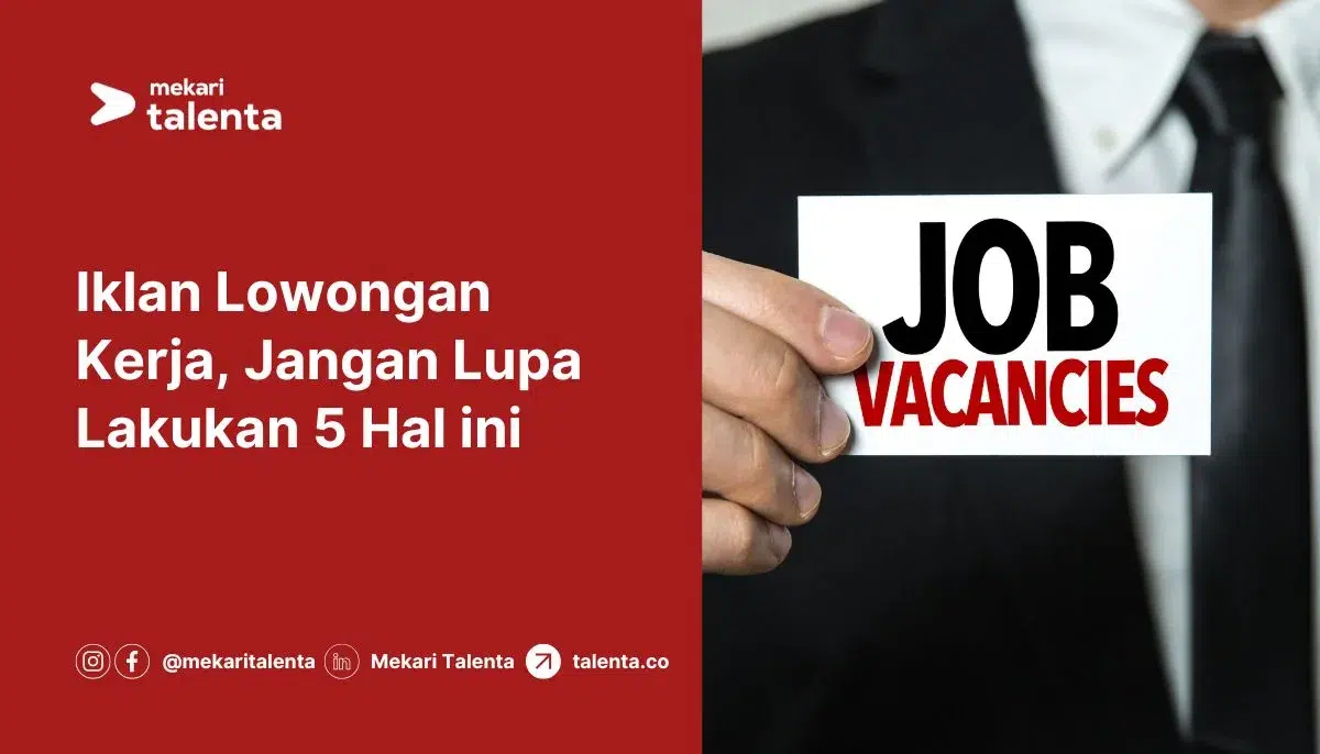 Iklan Lowongan Kerja, Jangan Lupa Lakukan 5 Hal ini