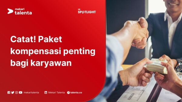 Catat! Paket Kompensasi Penting bagi Karyawan