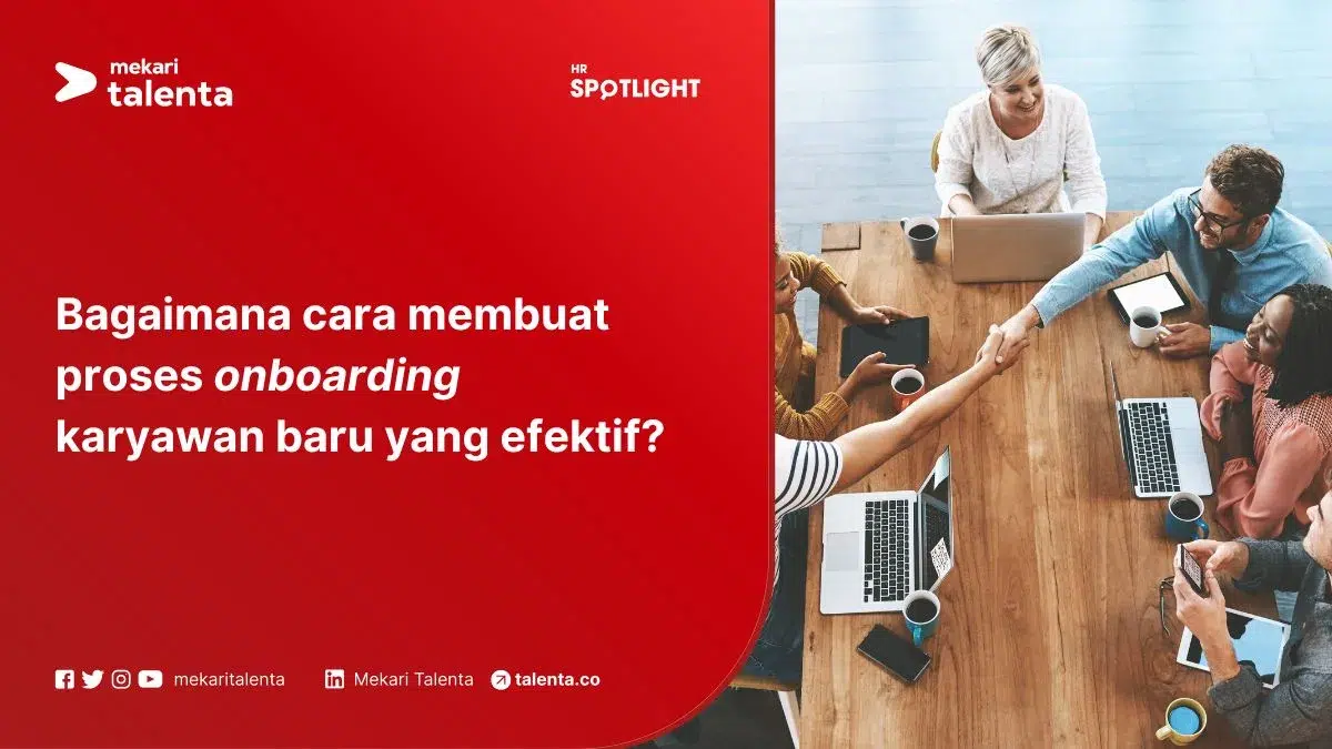 Bagaimana Cara Membuat Proses Onboarding Karyawan Baru yang Efektif?