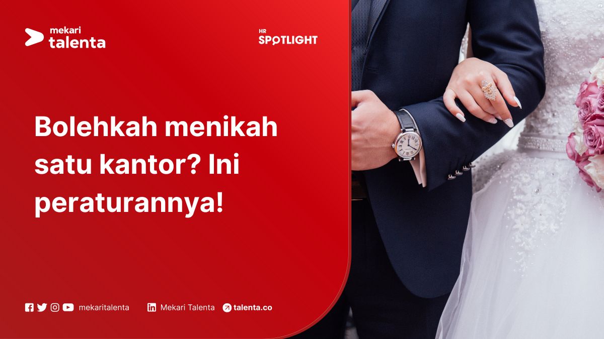 Bolehkah Menikah Satu Kantor? Ini Peraturannya!