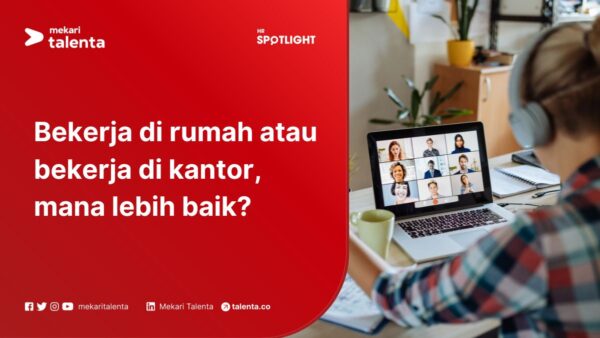 Bekerja di Rumah atau Bekerja di Kantor, Mana Lebih Baik?