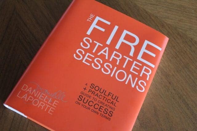 The Fire Starter Sessions by Danielle LaPorte