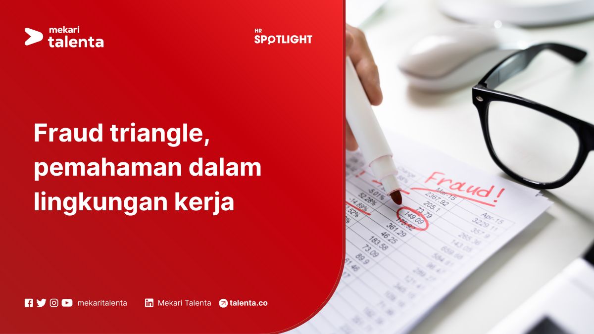 Fraud Triangle, Pemahaman dalam Lingkungan Kerja