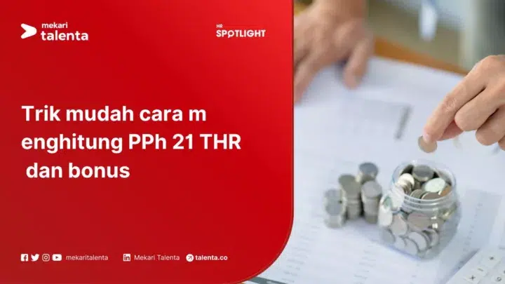 Trik Mudah Cara Menghitung PPh 21 THR dan Bonus