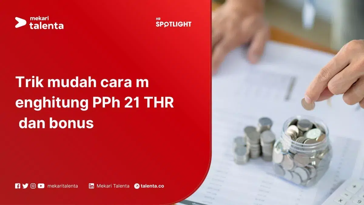 Trik Mudah Cara Menghitung PPh 21 THR dan Bonus