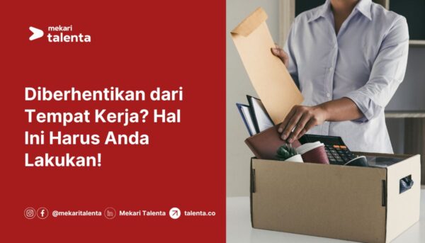 Gambar Diberhentikan dari Tempat Kerja? Hal Ini Harus Anda Lakukan!