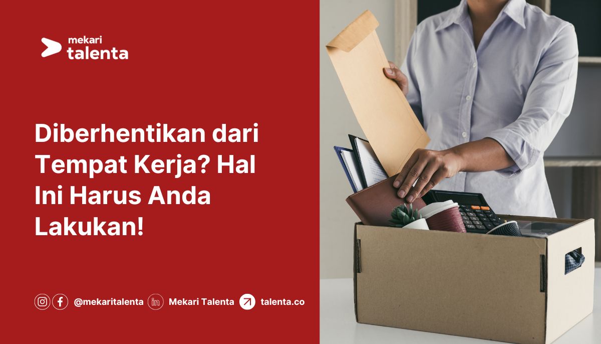 Gambar Diberhentikan dari Tempat Kerja? Hal Ini Harus Anda Lakukan!