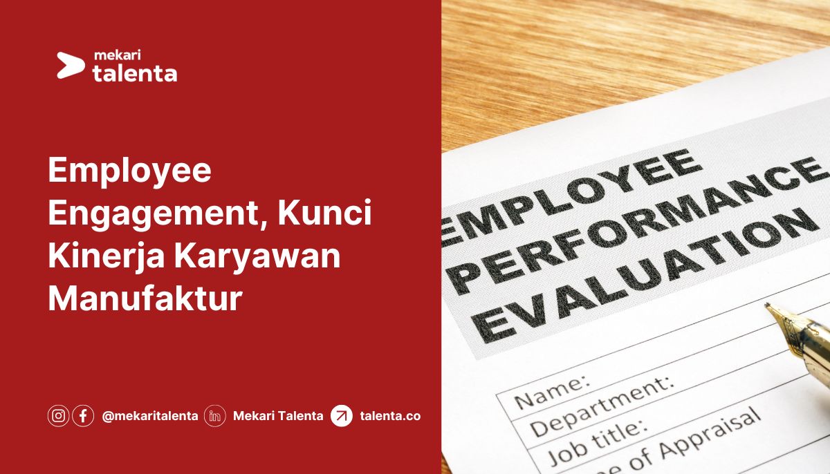 Employee Engagement, Kunci Kinerja Karyawan Manufaktur