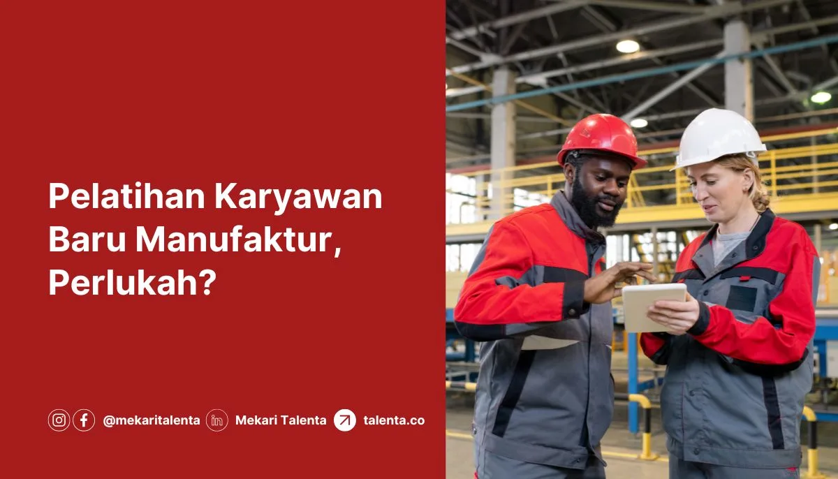gambar Pelatihan Karyawan Baru Manufaktur, Perlukah?