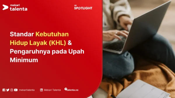 Standar Kebutuhan Hidup Layak (KHL) & Pengaruhnya pada Upah Minimum