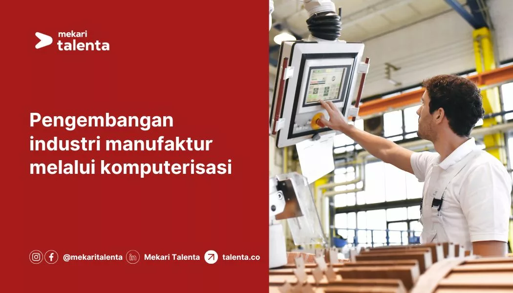 Pengembangan Industri Manufaktur Melalui Komputerisasi