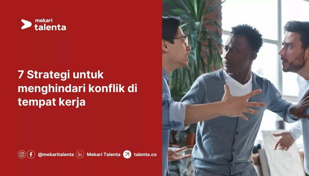 Berbagai Strategi Untuk Menghindari Konflik di Tempat Kerja