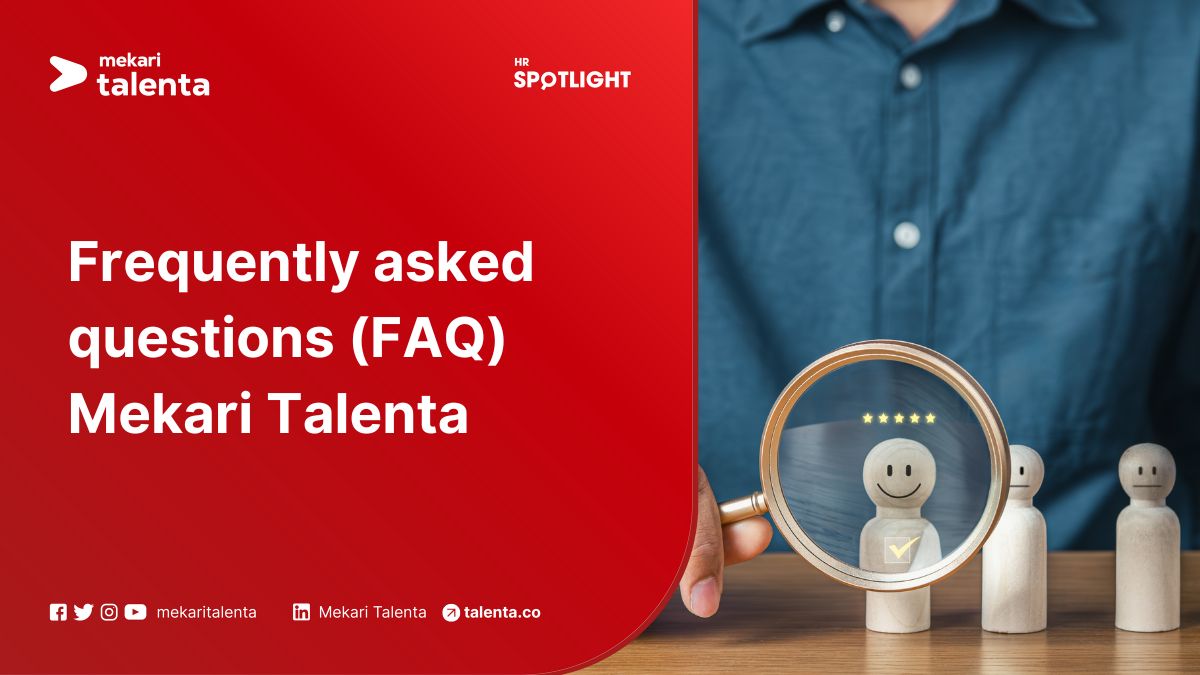 Frequently Asked Questions (FAQ) Mekari Talenta