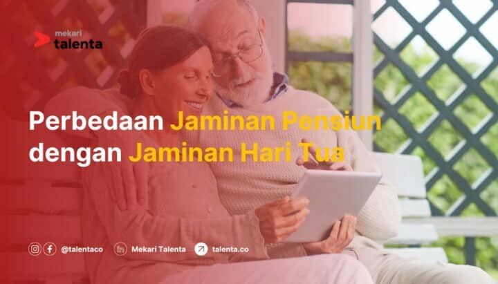 Perbedaan Jaminan Pensiun (JP) dengan Jaminan Hari Tua (JHT)