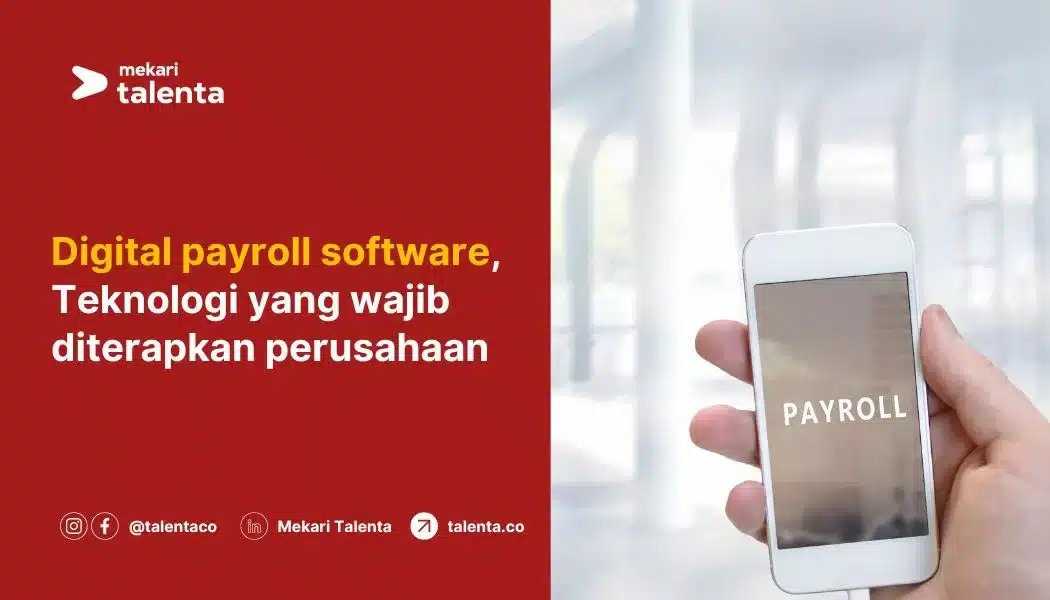 Digital Payroll Software, Teknologi yang Wajib Diterapkan Perusahaan