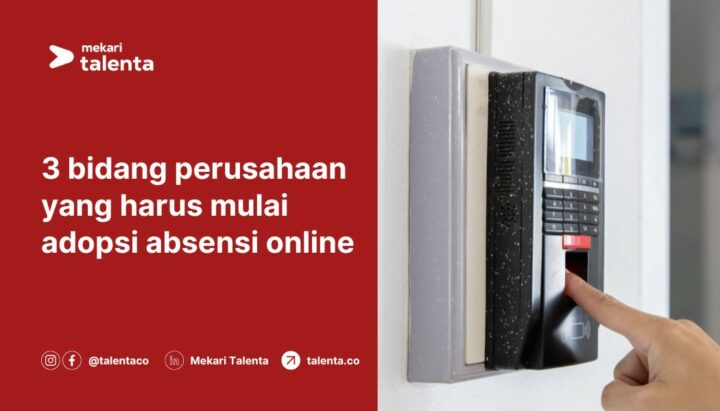 3 Bidang Perusahaan yang Harus Mulai Adopsi Absensi Online